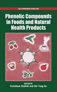 Phenolic Compounds in Foods and Natural Health Products