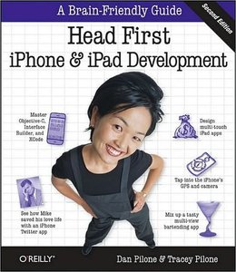 Head First iPhone and iPad Development: A Learner's Guide to Creating Objective-C Applications for the iPhone and iPad (repost)