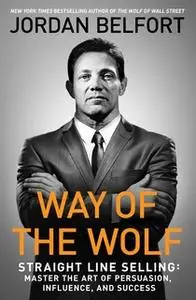 «Way of the Wolf» by Jordan Belfort