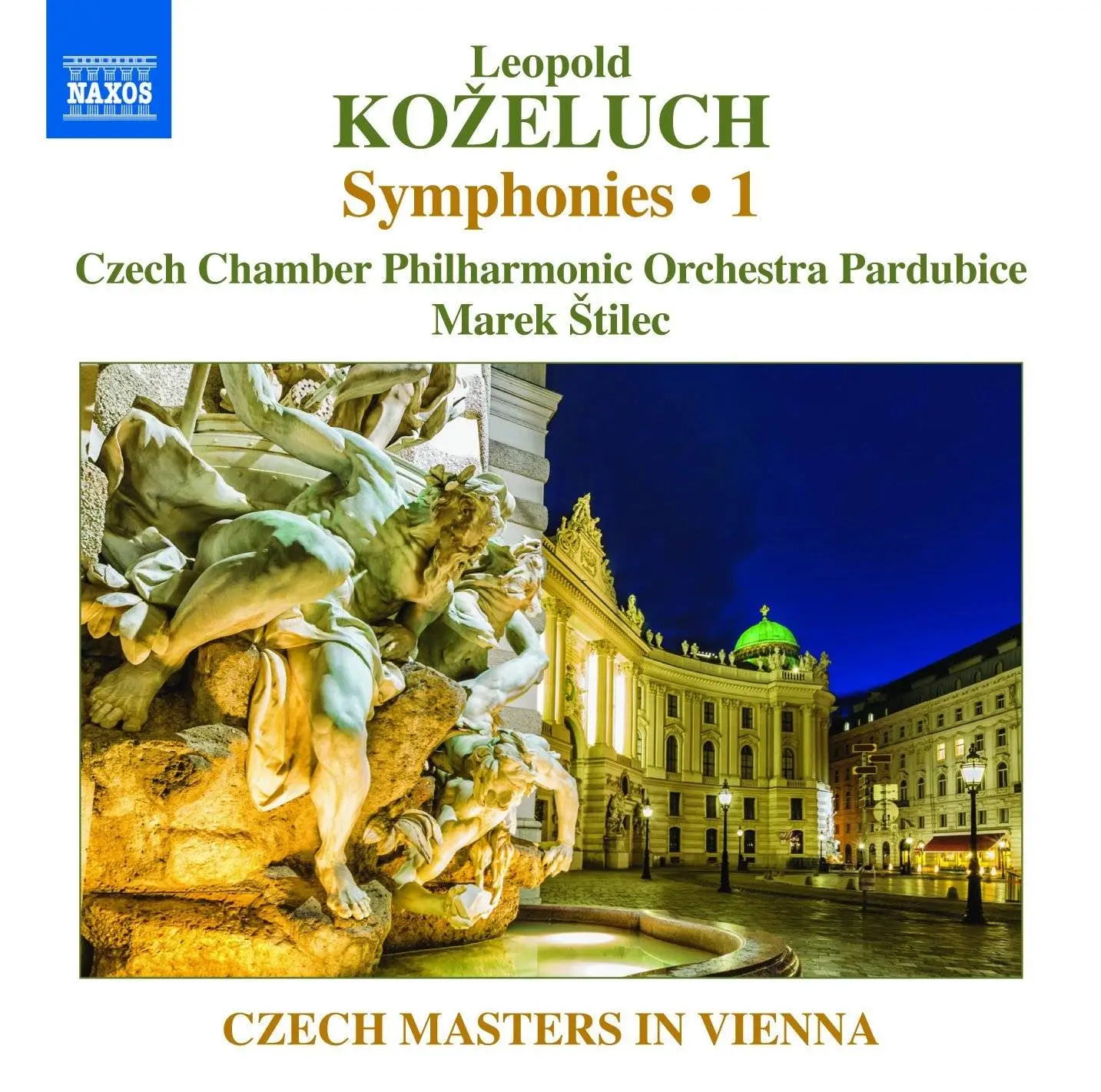 Czech Chamber Philharmonic Orchestra Pardubice & Marek Štilec - Koželuch: Symphonies, Vol. 1 (2017)