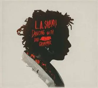 L.A. Salami - Dancing With Bad Grammar: The Directors Cut (2016)