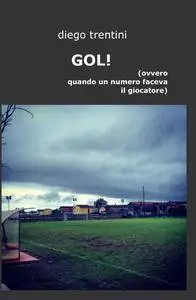 GOL! (ovvero quando un numero faceva il giocatore)