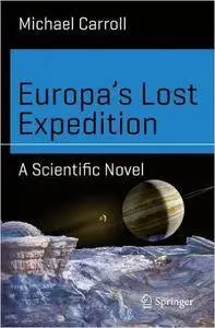 Europa’s Lost Expedition: A Scientific Novel