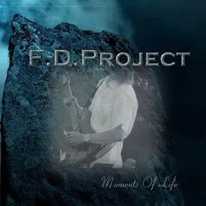 F.D.Project - Moments Of Life (2013)