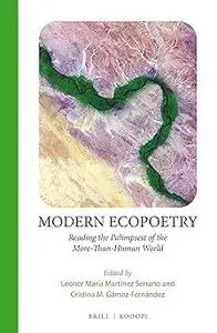 Modern Ecopoetry Reading the Palimpsest of the More-Than-Human World