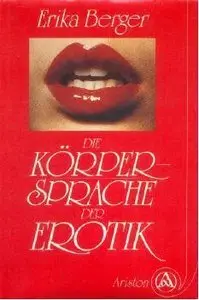 Die Körpersprache der Erotik (Repost)