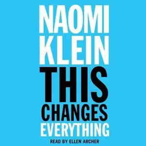 «This Changes Everything» by Naomi Klein