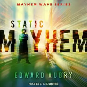 «Static Mayhem» by Edward Aubry