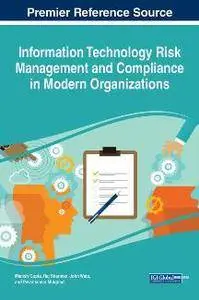 Information Technology Risk Management and Compliance in Modern Organizations