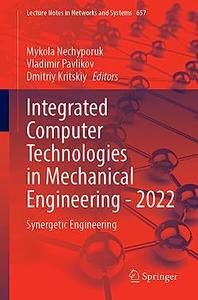 Integrated Computer Technologies in Mechanical Engineering - 2022: Synergetic Engineering (Repost)