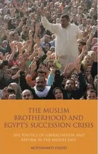 The Muslim Brotherhood and Egypt's Succession Crisis