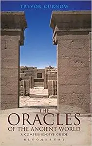 The Oracles of the Ancient World: A Complete Guide