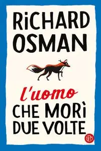 Richard Osman - L’uomo che morì due volte
