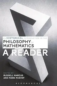 An Historical Introduction to the Philosophy of Mathematics: A Reader
