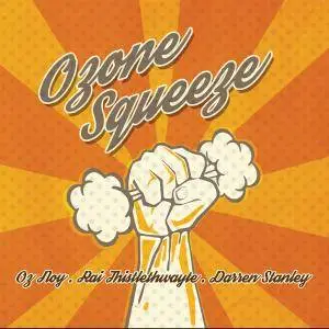 Oz Noy & Ozone Squeeze - Ozone Squeeze (2017)