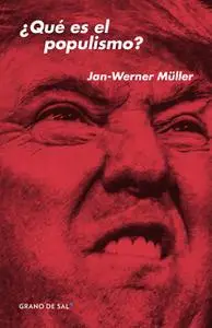 «¿Qué es el populismo?» by Jan-Werner Müller