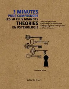 Christian Jarrett, "3 minutes pour comprendre les 50 plus grandes théories en psychologie"