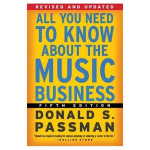 Donald S. Passman, "All You Need to Know About the Music Business: Fifth Edition" (Repost)