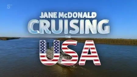 Channel 5 - Cruising the USA with Jane McDonald (2020)