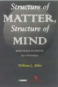 Structure of Matter, Structure of Mind: Man's Place in Nature, Reconsidered