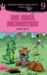 «De små monstre #9: Bibis ben» by Pernille Eybye,Carina Evytt