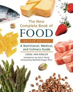 The New Complete Book of Food: A Nutritional, Medical, and Culinary Guide