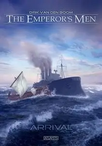 «The Emperor's Men 1: Arrival» by Dirk van den Boom