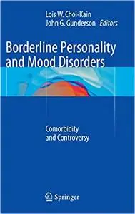 Borderline Personality and Mood Disorders: Comorbidity and Controversy