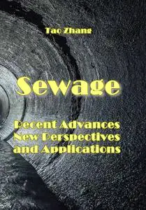 "Sewage: Recent Advances, New Perspectives and Applications" ed. by Tao Zhang
