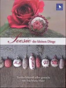 Poesie der kleinen Dinge: Textiles liebevoll selbstgemacht
