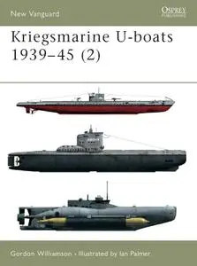 Kriegsmarine U-boats 1939-45 (2) (Osprey New Vanguard 55) (Repost)