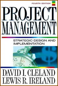 Project Management : Strategic Design and Implementation, 4th Edition (re-Post, existing link has expired)