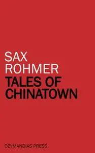 «Tales of Chinatown» by Sax Rohmer