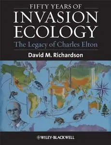 Fifty Years of Invasion Ecology: The Legacy of Charles Elton (repost)