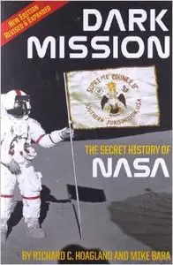 Dark Mission: The Secret History of NASA by Richard C. Hoagland