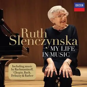 Ruth Slenczynska - My Life in Music: Rachmaninov, Barber, Chopin, Grieg, Debussy, Bach (2022)