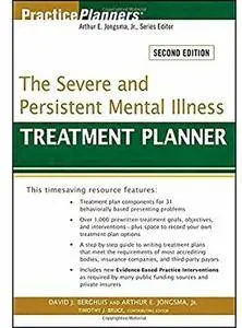 The Severe and Persistent Mental Illness Treatment Planner (2nd edition)