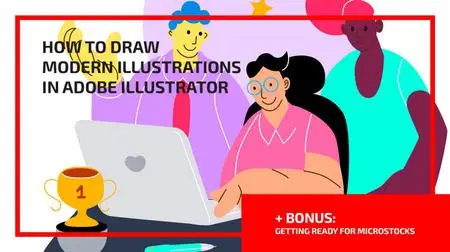 Drawing Modern Illustrations in Adobe Illustrator + Bonus