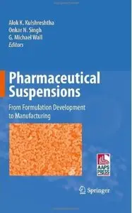 Pharmaceutical Suspensions: From Formulation Development to Manufacturing [Repost]