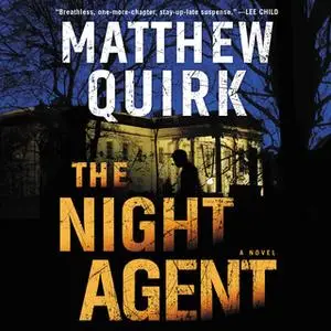 «The Night Agent» by Matthew Quirk
