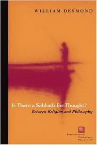 Is There a Sabbath for Thought?: Between Religion and Philosophy