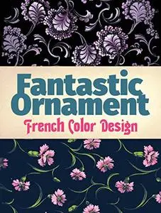 Fantastic Ornament: French Color Design (Repost)