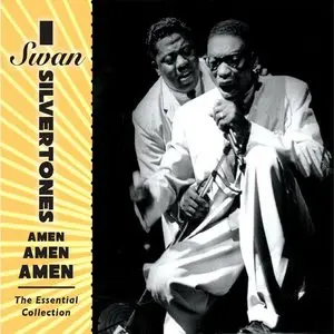 The Swan Silvertones - Amen, Amen, Amen: The Essential Collection (2015)