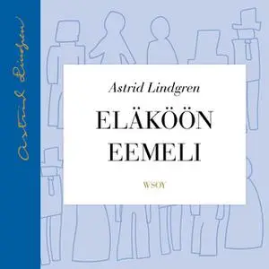 «Eläköön Eemeli» by Astrid Lindgren