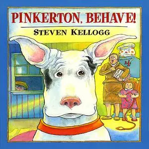 «Pinkerton, Behave!» by Steven Kellogg