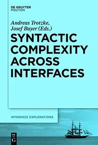 Syntactic Complexity across Interfaces