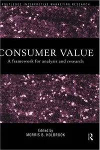 Consumer Value: A Framework for Analysis and Research 