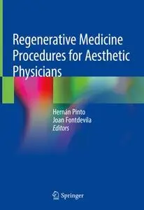 Regenerative Medicine Procedures for Aesthetic Physicians