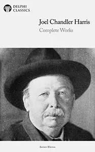 Delphi Complete Works of Joel Chandler Harris