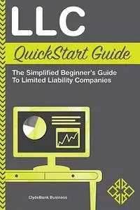 «LLC QuickStart Guide» by ClydeBank Business